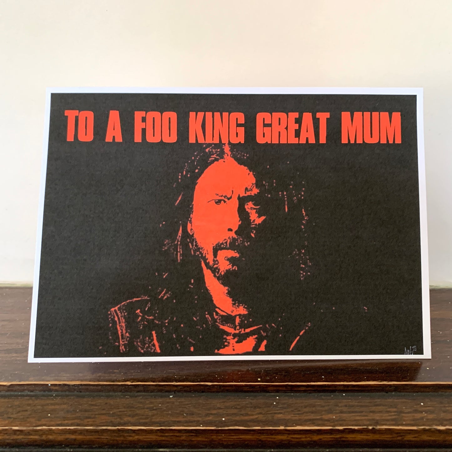 Mother's Day Foo Fighters Dave Grohl Foo King Great Mum: 13 x 18cm