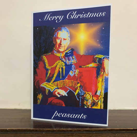 King Charles III Peasants Christmas Card: 13 x 18cm