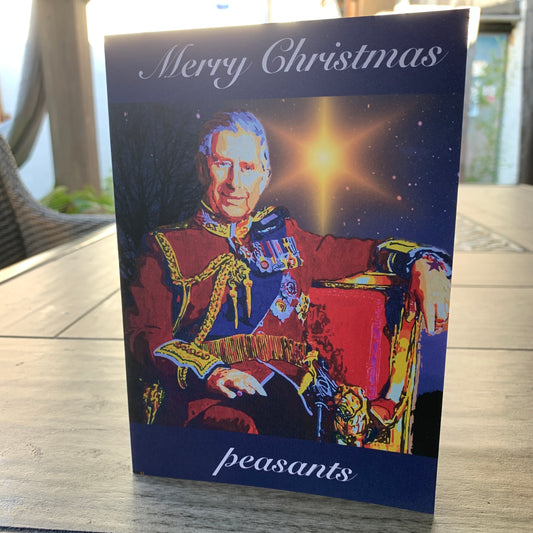 King Charles III Peasants Christmas Card: 13 x 18cm