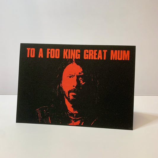 Mother's Day Foo Fighters Dave Grohl Foo King Great Mum: 13 x 18cm