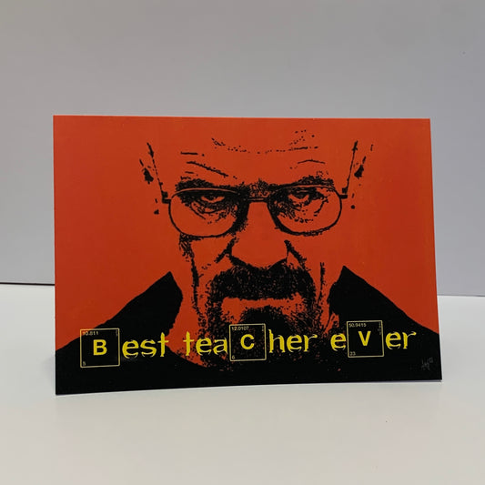 Breaking Bad Best Teacher Card: 13 x 18cm